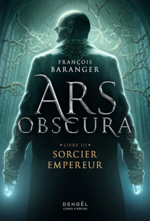 Ars Obscura 3, Sorcier empereur
